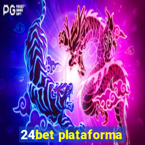 24bet plataforma